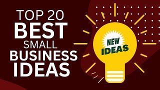 Top 20 Best Small Business Ideas to Start a New Business in 2025