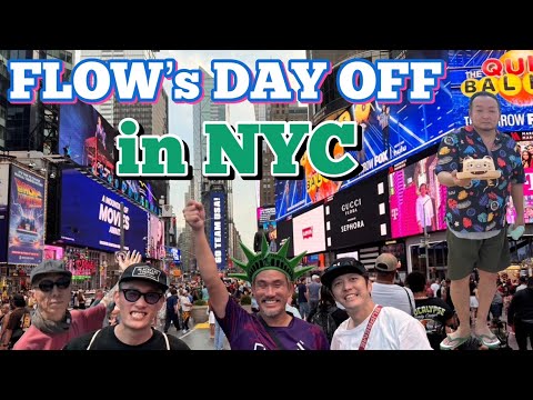 FLOW’s DAY OFF in NYC