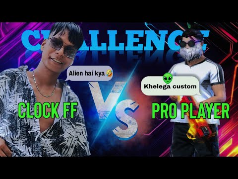 custom challenge 1v1 clock ff vs pro player ☠️ content challenge pro player khelega custom clock  💀😡