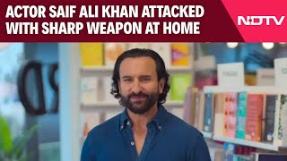 Saif Ali Khan Attacked | Actor Saif Ali Khan Attacked With Sharp Weapon At Home, Hospitalised