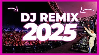 DJ REMIX SONG 2025 - Mashups & Remixes of Popular Songs 2025 | DJ Remix Club Music Party Mix 2024 🥳