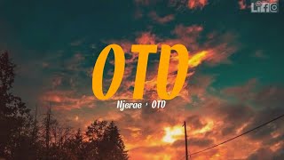 NJERAE - OTD (Lyrics)