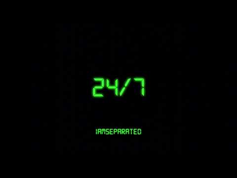 I AM SEPARATED - 24/7 [Official Audio]