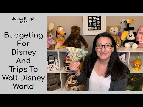 Budgeting For Disney And Trips To Walt Disney World | Disney Finances #130