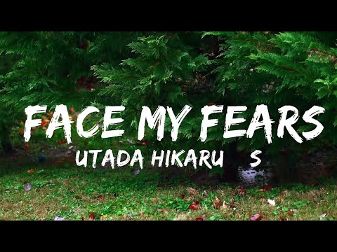 Utada Hikaru & Skrillex - Face My Fears (Lyrics)  | Music one for me