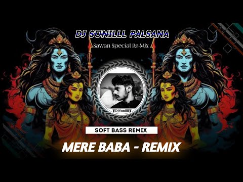 🔥 MERE BABA REMIX 🥀 JUBIN NAUTIYAL 🌊 SAWAN SPECIAL  💯😎 DJ SUNILLL PALSANA  👑