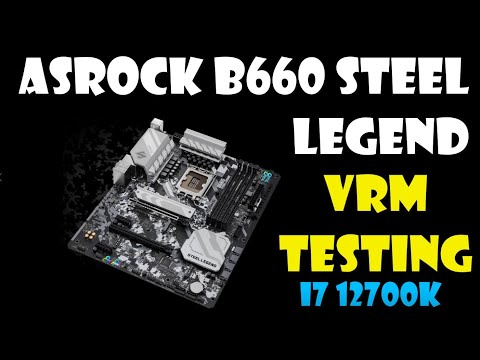 ASRock B660 Steel Legend VRM temperature test (I7 12700K)