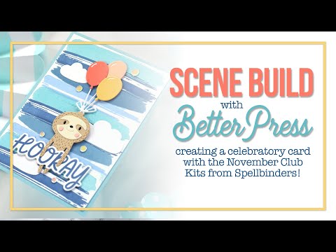 Scene Building Card Making with BetterPress from Spellbinders