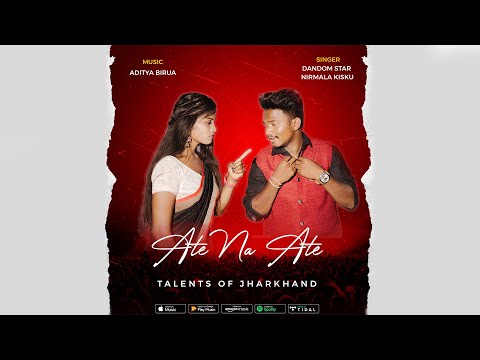 ATE NA ATE ( mp3 version ) | New Ho Munda Song | FT Choudhari & Sunama | Dandom Star & Nirmala Kisku