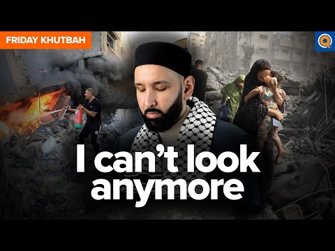 What If I Can’t Look Anymore? | Khutbah by Dr. Omar Suleiman