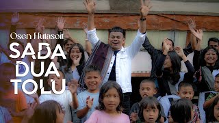 SADA DUA TOLU (Official Music Video) Osen Hutasoit