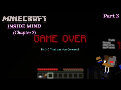 Minecraft - Inside Mind Chapter 2 (Part 3) - GAME OVER