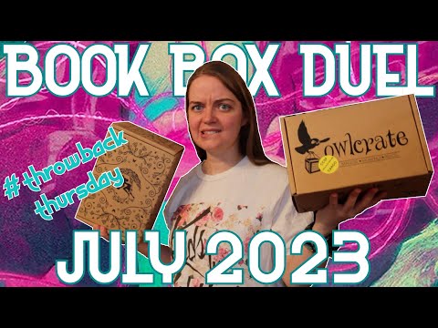 BOOK BOX DUEL | July 2023 | OwlCrate vs. FairyLoot unboxing #throwbackthursday