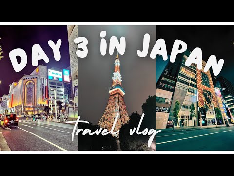 Day 3 in Japan “Modern & Fabulous” (Tokyo, Tokyo Tower, Shimbashi, Ginza )