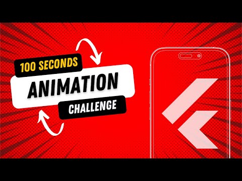 100 Seconds Flutter Animation Challenge....How Quick Can You Be?