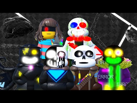 Roblox | U.Final Multiverse | King Multiverse | Fatal Error | U.Ink | Anti Error | S.Dream | G.Frisk