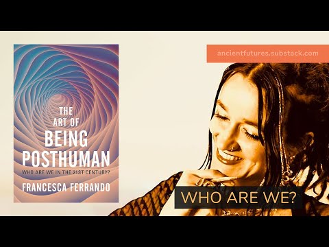 Who Are We? – Francesca Ferrando