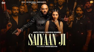 Saiyaan Ji - Janta Toor | Preet Hundal | Manisha Sharma | Khushi Baliyan | Latest Punjabi Songs 2024