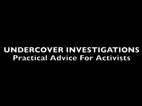 How do you conduct an Undercover Investigation?