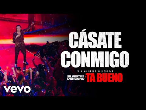 Silvestre Dangond - CÁSATE CONMIGO -´TA BUENO DESDE VALLEDUPAR (En Vivo)