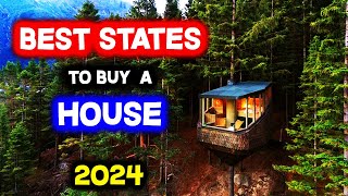 Top 10 BEST STATES to Buy a House in 2024