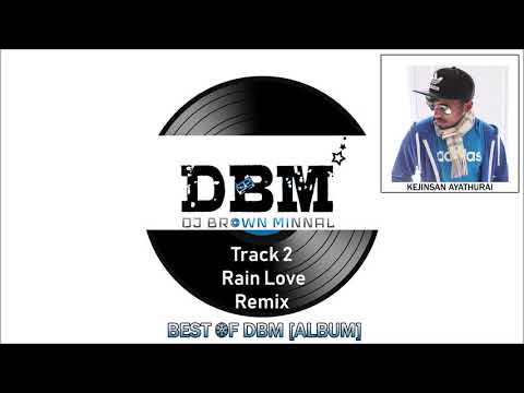 Track 2 | Rain Love Remix | BEST OF DBM [ALBUM]