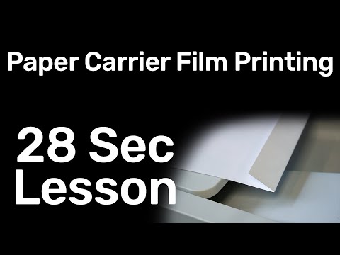 Paper Carrier Film Printing - 28 Second Lesson