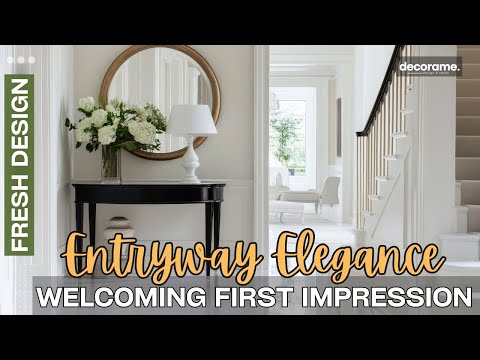 Entryway Elegance: Simple Ways to Create a Welcoming First Impression