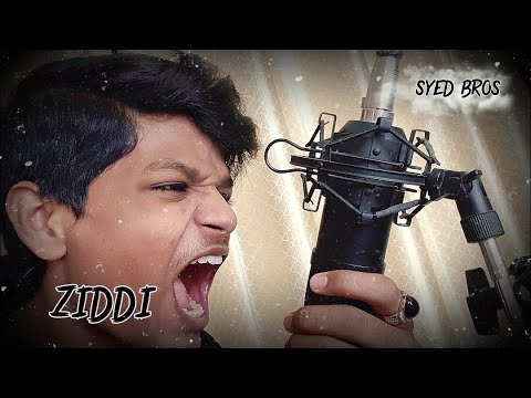 SYED BROS - ZIDDI (SHORT VERSION) (HYDERABADI RAP)