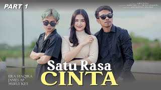 SATU RASA CINTA - James AP & Era Syaqira   |   Movie Music Video Part 1