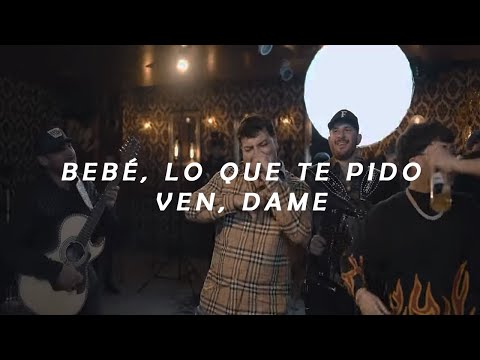 Fuerza Regida, Grupo Frontera - Bebe Dame (Letra) bebe lo que te pido ven dame, tengo mil planes