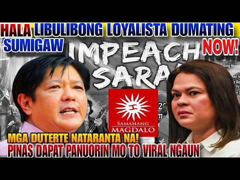 HALA DUMATING NA ANG KINAKATAKOTAN NG MGA DUTERTE LIBULIBONG LOYALISTA DUMAGSA SARA IMPEACHED