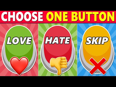 Choose One BUTTON…! 😱 Love It, Hate It or Skip It! ❤️👎❌ (part 2)