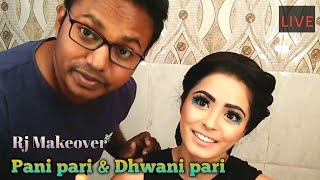 rj makeover with #Panipari & #Dhwanipari