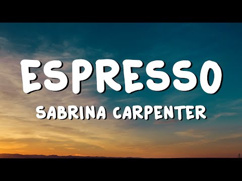 Sabrina Carpenter - Espresso (Lyrics)