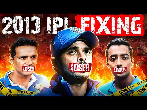 The 2013 IPL Fixing Scandal