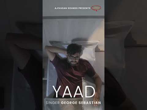 Yaad | George Sebastian | Rahul Yadav | Ajivasan Sounds