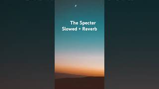 The Specter - Alan Walker ( Slowed + Reverb ) #shortvideo #song #music #mixmusic #alanwalker #fyp