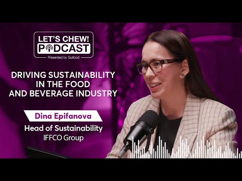 Driving Sustainability in the Food Industry With Head of Sustainability – IFFCO Group | Dina