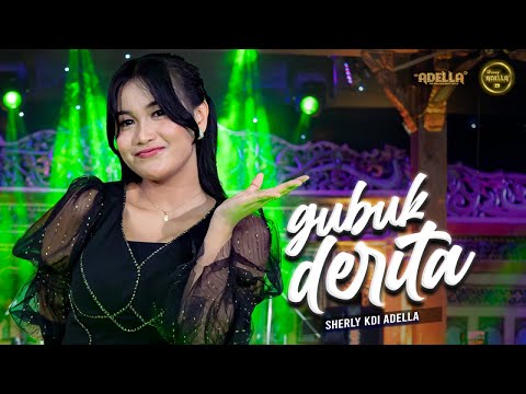 GUBUK DERITA - Sherly KDI Adella - OM ADELLA