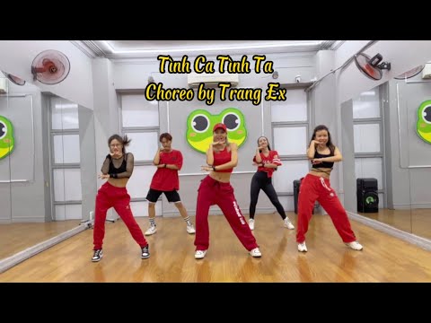 Tình Ca Tình Ta | Choreo by Trang Ex