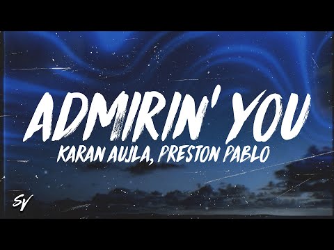 Admirin' You - Karan Aujla (Lyrics/English Meaning)