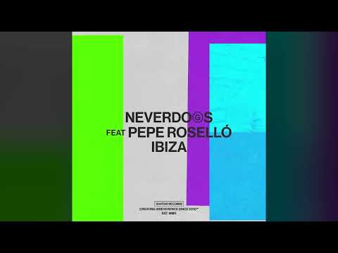 Neverdogs Feat. Pepe Roselló - Ibiza (Original Mix) [Snatch! Records]