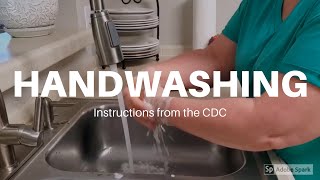 Handwashing Instruction Video - from CDC