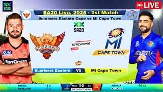 🔴SA20 Live : Sunrisers Eastern Cape Vs MI Cape Town Live | EAC VS MICT Live SA20 League 2025