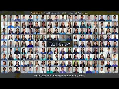 Tell the Story | Baptist Music Virtual Ministry | 4th Anniversary Special Rendition