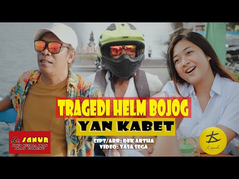 TRAGEDI HELM BOJOG - Yan Kabet