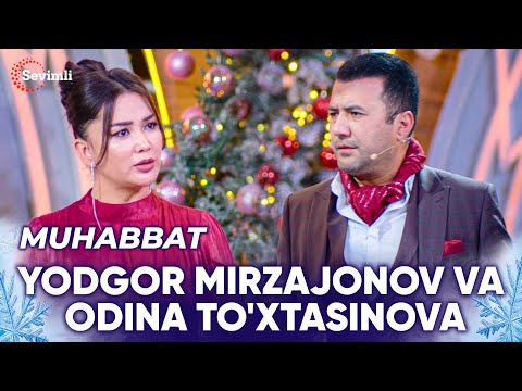 Yodgor Mirzajonov va Odina To'xtasinova - Muhabbat