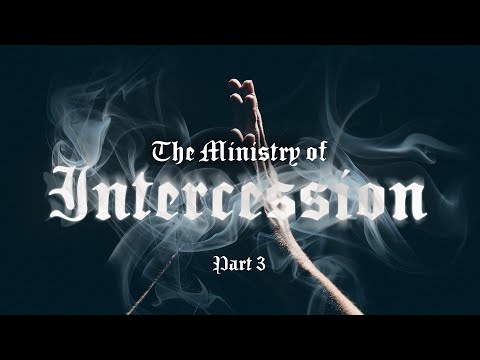 The Ministry of Intercession | Part 3 | 1 Thessalonians 5:16-18 | ClayHouse Church | 01.23.22