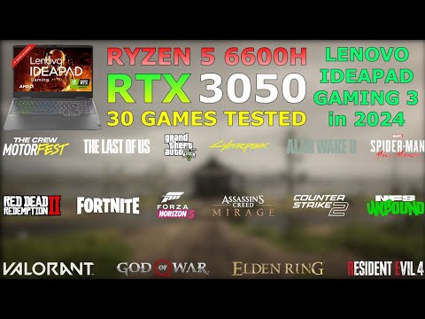 Lenovo IdeaPad Gaming 3 : Ryzen 5 6600H RTX 3050 - Test in 30 Games in 2024